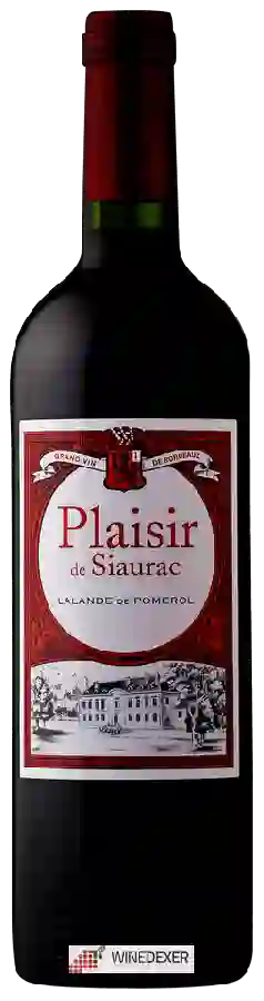 Château Siaurac - Plaisir de Siaurac Lalande-de-Pomerol Château Siaurac - Plaisir de Siaurac Lalande-de-Pomerol
