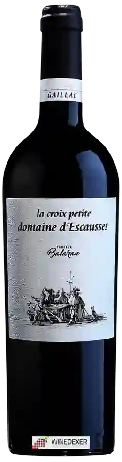 Domaine d'Escausses - La Croix Petite Rouge Domaine d'Escausses - La Croix Petite Rouge