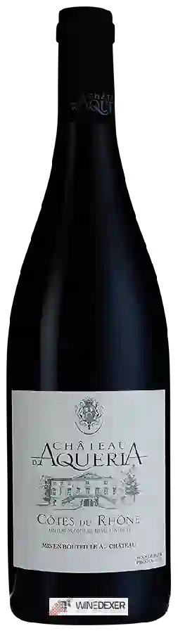 Château d'Aqueria - Côtes du Rhône Château d'Aqueria - Côtes du Rhône