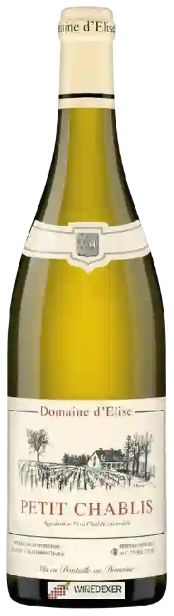 Domaine d'Elise - Petit Chablis Domaine d'Elise - Petit Chablis