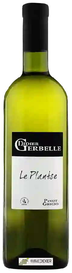 Winery Didier Gerbelle - Le Plantse Pinot Grigio