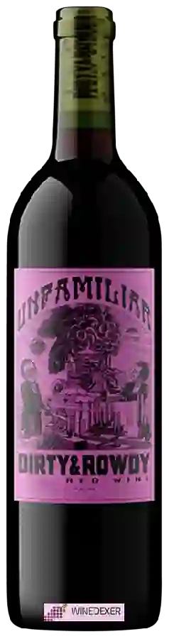 Winery Dirty & Rowdy - Unfamiliar Red