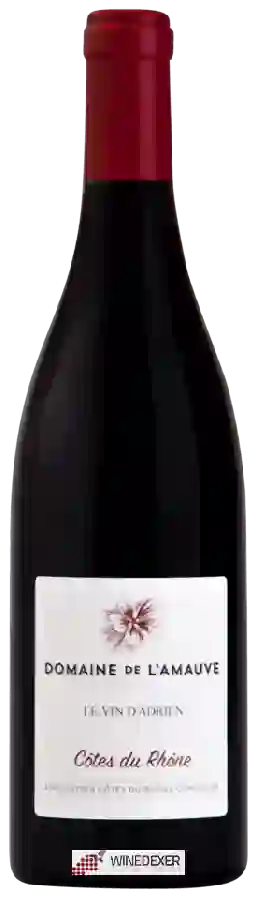 Domaine de l'Amauve - Le Vin d'Adrien Côtes du Rhône