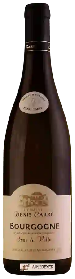 Domaine Denis Carré - Sous la Velle Bourgogne