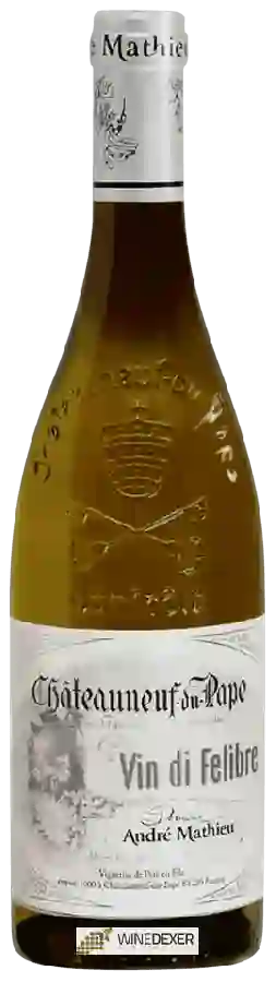 Domaine André Mathieu - Vin di Felibre Châteauneuf-du-Pape Blanc Domaine André Mathieu - Vin di Felibre Châteauneuf-du-Pape Blanc