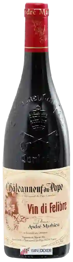 Domaine André Mathieu - Vin di Felibre Châteauneuf-du-Pape Domaine André Mathieu - Vin di Felibre Châteauneuf-du-Pape