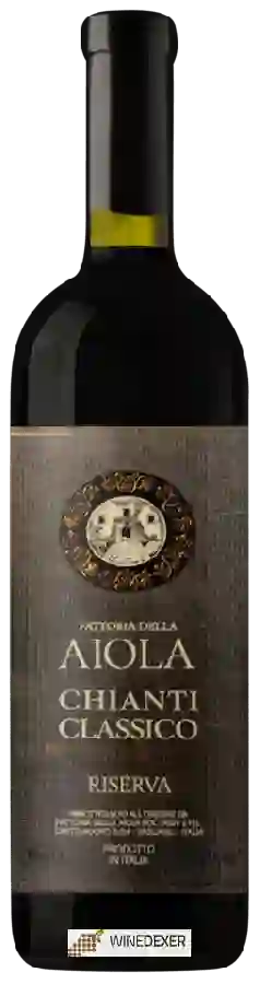 Winery Fattoria della Aiola - Chianti Classico Riserva