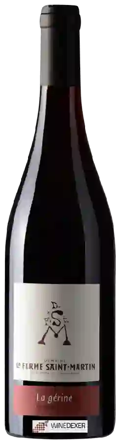 Domaine la Ferme Saint-Martin - La Gérine