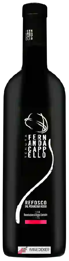 Winery Fernanda Cappello - Refosco dal Peduncolo Rosso Winery Fernanda Cappello - Refosco dal Peduncolo Rosso