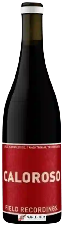 Winery Field Recordings - Caloroso Winery Field Recordings - Caloroso