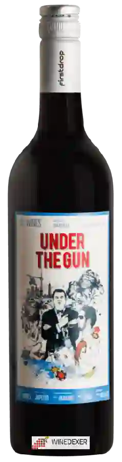 Winery First Drop - Under The Gun Winery First Drop - Under The Gun
