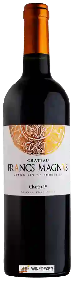 Château Francs Magnus - Charles 1er Bordeaux Château Francs Magnus - Charles 1er Bordeaux