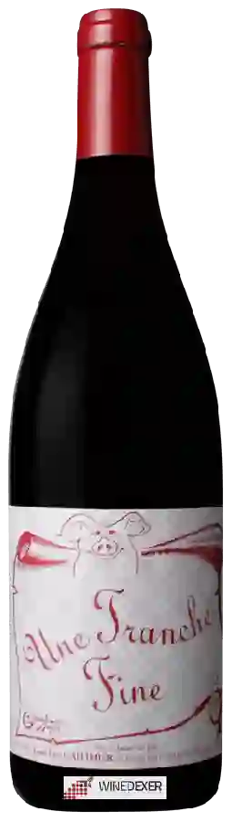 Winery Philippe Jambon - Une Tranche Fine II
