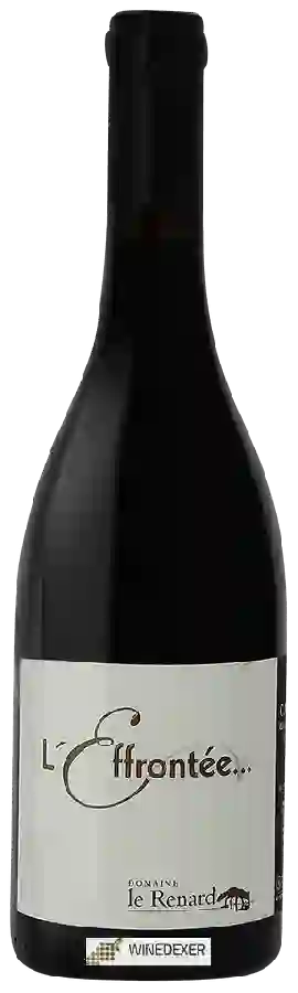 Domaine le Renard - L'Effrontée... Domaine le Renard - L'Effrontée...