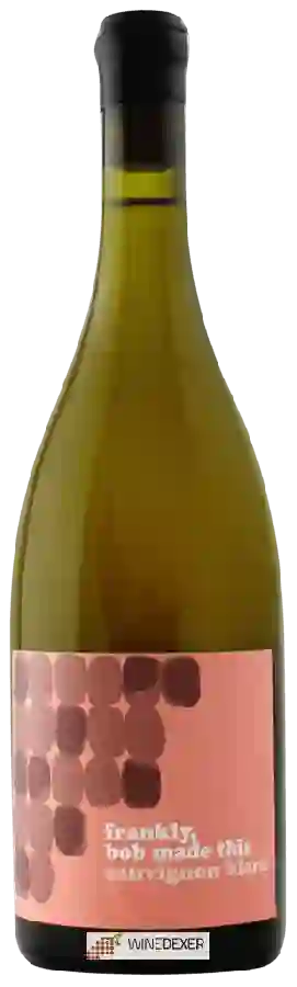 Winery Frankly, Bob Made This - Sauvignon Blanc