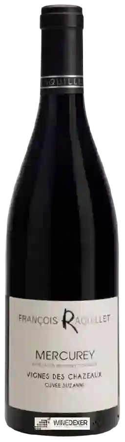 Domaine François Raquillet - Cuvée Suzanne Vignes des Chazeaux Mercurey