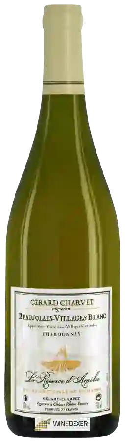 Winery Gérard Charvet - La Réserve d'Amélie Beaujolais-Villages Blanc Winery Gérard Charvet - La Réserve d'Amélie Beaujolais-Villages Blanc