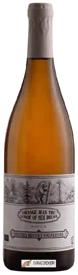 Winery Hughes Beguet - Orange Was The Color of The Dress Winery Hughes Beguet - Orange Was The Color of The Dress