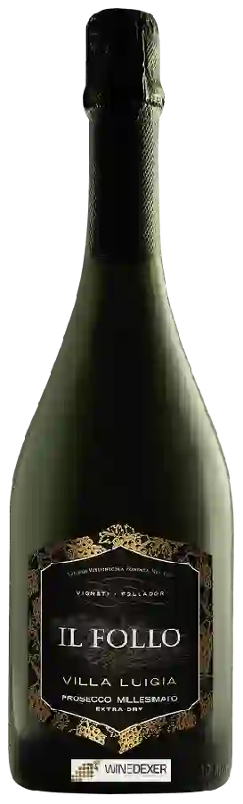Winery Il Follo - Villa Luigia Valdobbiadene Prosecco Superiore Millesimato Extra Dry