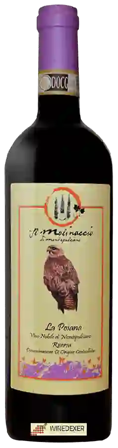 Winery Il Molinaccio di Montepulciano - La Poiana Vino Nobile di Montepulciano Riserva Winery Il Molinaccio di Montepulciano - La Poiana Vino Nobile di Montepulciano Riserva