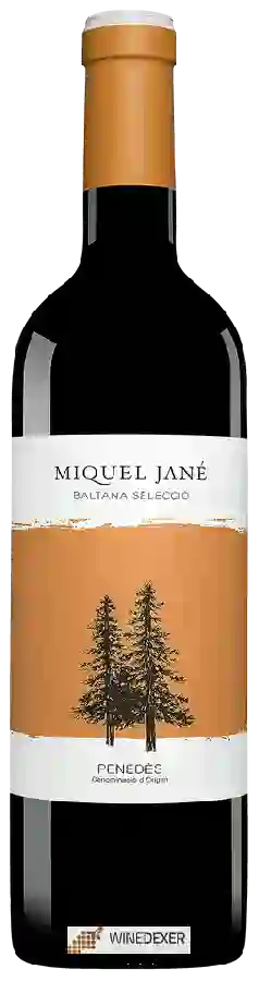 Winery Miquel Jané - Baltana Selecció Winery Miquel Jané - Baltana Selecció