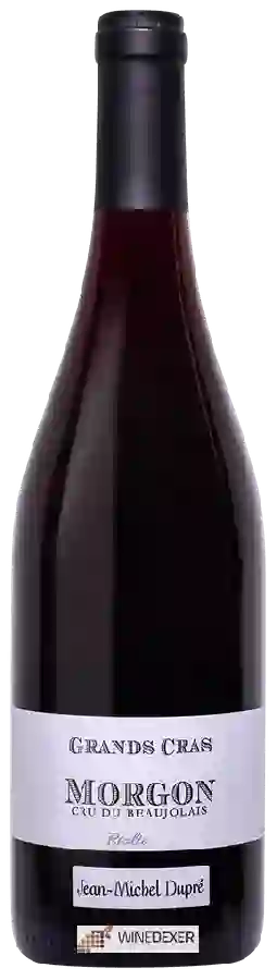 Winery Jean-Michel Dupré - Grands Cras Morgon Cru du Beaujolais Winery Jean-Michel Dupré - Grands Cras Morgon Cru du Beaujolais