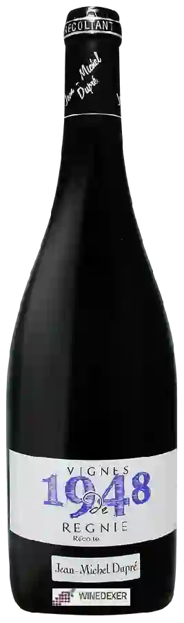 Winery Jean-Michel Dupré - Vignes de 1948 Régnié