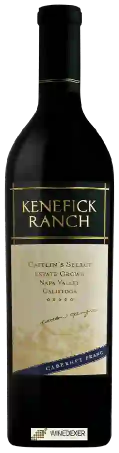 Winery Kenefick Ranch - Caitlin's Select Cabernet Franc Winery Kenefick Ranch - Caitlin's Select Cabernet Franc