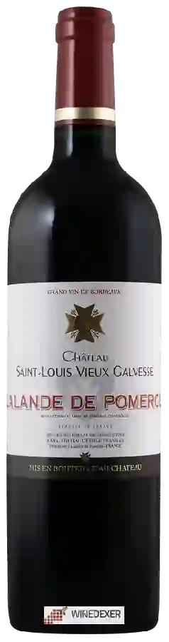 Château l'Etoile de Salles - Château Saint Louis Vieux Galvesse Lalande de Pomerol Château l'Etoile de Salles - Château Saint Louis Vieux Galvesse Lalande de Pomerol