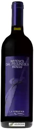 Winery La Frassina - Refosco dal Peduncolo Rosso