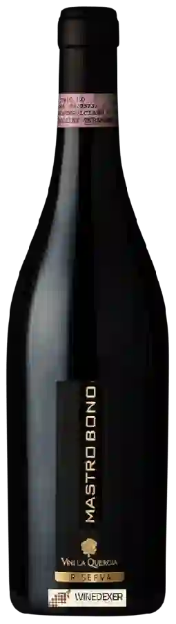 Winery Vini La Quercia - Mastrobono Riserva Winery Vini La Quercia - Mastrobono Riserva