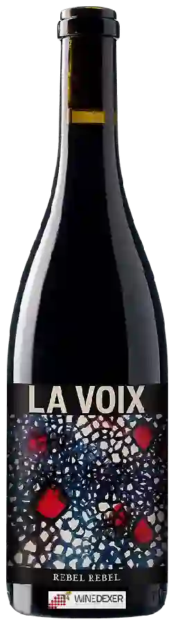 Winery La Voix - Rebel Rebel Winery La Voix - Rebel Rebel