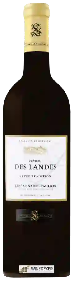 Vignobles Lassagne - Château des Landes Cuvée Tradition Lussac-Saint-Émilion Vignobles Lassagne - Château des Landes Cuvée Tradition Lussac-Saint-Émilion