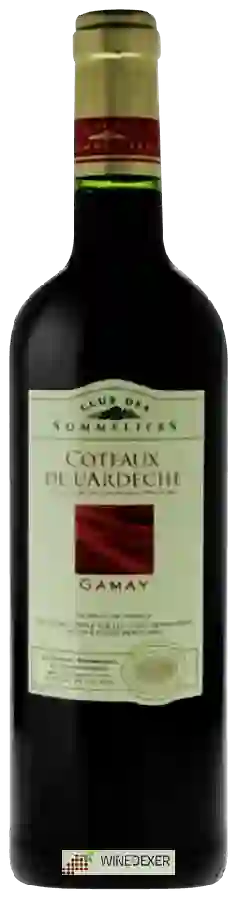Winery Club des Sommeliers - Coteaux de L'Ardeche Gamay Winery Club des Sommeliers - Coteaux de L'Ardeche Gamay