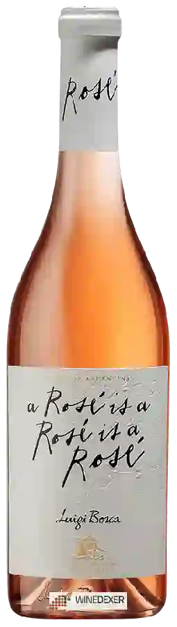 Winery Luigi Bosca - A Rosé Is A Rosé Is A Rosé Winery Luigi Bosca - A Rosé Is A Rosé Is A Rosé