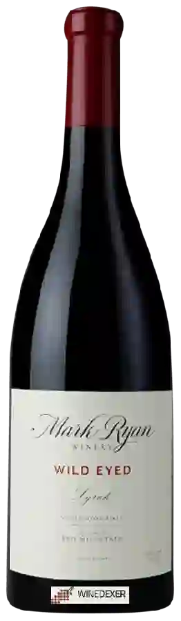Mark Ryan Winery - Wild Eyed Syrah Mark Ryan Winery - Wild Eyed Syrah