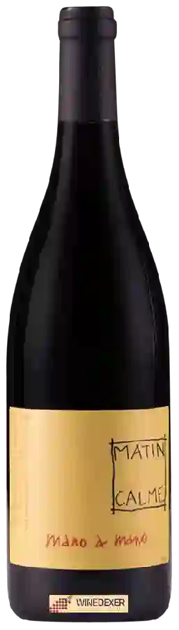 Winery Matin Calme - Mano a Mano