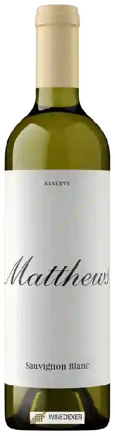 Winery Matthews - Reserve Sauvignon Blanc Winery Matthews - Reserve Sauvignon Blanc