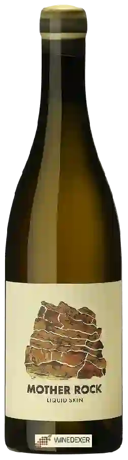 Winery Mother Rock - Liquid Skin Winery Mother Rock - Liquid Skin