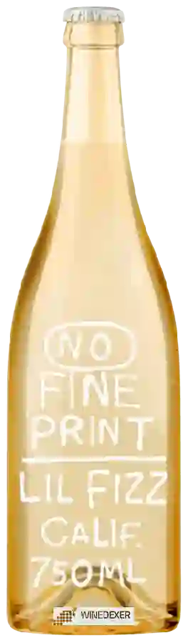 Winery No Fine Print - Lil Fizz Winery No Fine Print - Lil Fizz