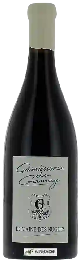 Domaine des Nugues - Quintessence du Gamay Domaine des Nugues - Quintessence du Gamay