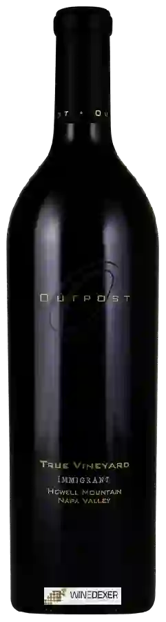 Winery Outpost - True Vineyard Immigrant Winery Outpost - True Vineyard Immigrant