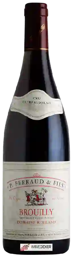 Winery Pierre Ferraud & Fils - Domaine Rolland Brouilly Winery Pierre Ferraud & Fils - Domaine Rolland Brouilly