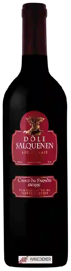 Caves du Paradis Sierre - Dôle Salquenen Caves du Paradis Sierre - Dôle Salquenen