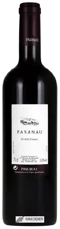 Winery Celler Pasanau - El Vell Coster Winery Celler Pasanau - El Vell Coster