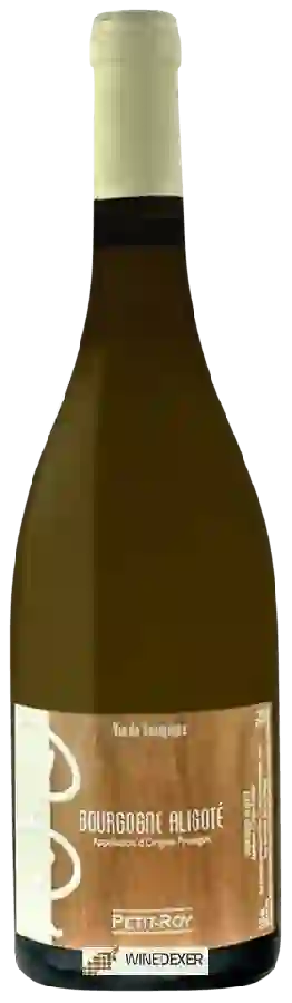 Winery Petit Roy - Bourgogne Aligoté Winery Petit Roy - Bourgogne Aligoté