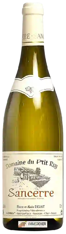 Winery Pierre et Alain Dezat - Domaine du P'tit Roy Sancerre Blanc