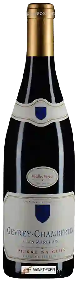 Winery Pierre Naigeon - Vieilles Vignes Gevrey-Chambertin 'Les Marchais'