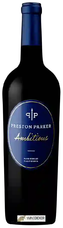 Winery Preston Parker - Ambitious Winery Preston Parker - Ambitious