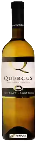 Winery Quercus - Sivi Pinot (Pinot Grigio)